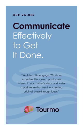 Communicate effectively to get it done. Communicate effectively to get it done.
