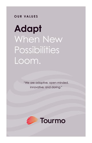 Adapt When New Possibilities Loom